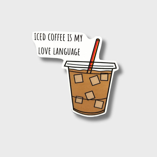 Iced Coffee Is My Love Language Sticker