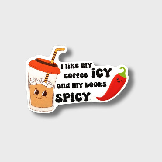 I Like My Coffee Icy and My Books Spicy Sticker