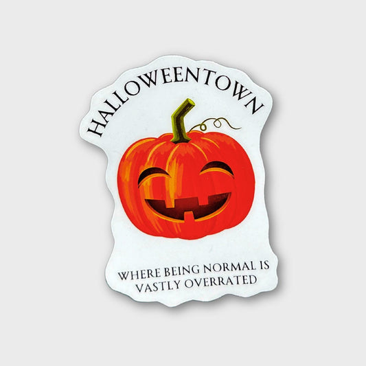 Halloweentown Where Being Normal Is Vastly Overrated Sticker