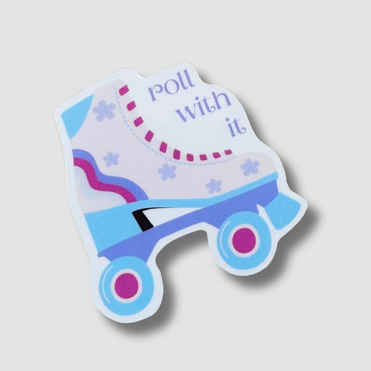 Roll With It Sticker